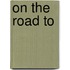 On the Road to
