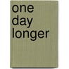 One Day Longer door Lynn Williams