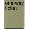 One-Way Ticket door Madonna King