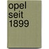 Opel seit 1899