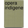 Opera Indigene door Pamela Karantonis