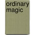 Ordinary Magic