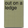 Out On A Ledge door Fred Rosenbaum