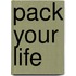 Pack Your Life