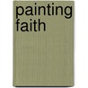 Painting Faith door An-Yi Pan