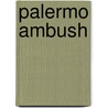 Palermo Ambush by Colin Forbes