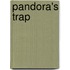 Pandora's Trap
