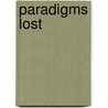 Paradigms Lost door N. Sartorius