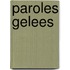 Paroles Gelees