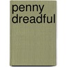 Penny Dreadful by Will Christopher Baer