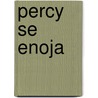 Percy Se Enoja door Stuart J. Murphy