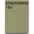 Playmakers -6v