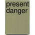 Present Danger