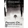 Pressing On... door Dennis Jones