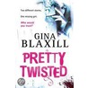 Pretty Twisted door Gina Blaxill