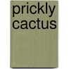 Prickly Cactus door Concha Delgado Gaitan