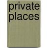 Private Places by Judith Wilson