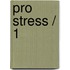 Pro Stress / 1