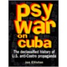 Psywar On Cuba by John Elliston