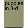 Puppies In 3-D door Yoneo Morita