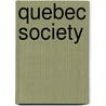 Quebec Society door Hubert Guindon