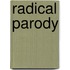 Radical Parody