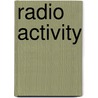 Radio Activity door Sir John Murray