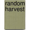 Random Harvest door James Thomas Flexner