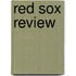 Red Sox Review