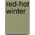 Red-Hot Winter