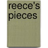Reece's Pieces by Michelle Nortz
