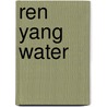 Ren Yang Water by Joey Yap