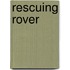 Rescuing Rover