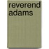 Reverend Adams