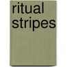 Ritual Stripes by Tara Black