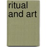 Ritual and Art door P. Armstrong