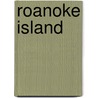 Roanoke Island door David Stick