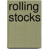 Rolling Stocks by Gregory Witt