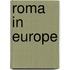 Roma In Europe