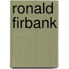 Ronald Firbank by Steven Moore