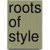 Roots of Style door Isabel Toledo