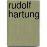 Rudolf Hartung by Elias Canetti
