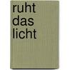 Ruht das Licht door Maggie Stiefvater