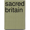 Sacred Britain door Martin Symington