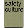 Safety Culture door Thomas G. Bigda-Peyton
