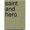 Saint And Hero door Robert Boenig