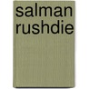 Salman Rushdie by Frederic P. Miller