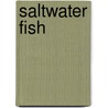 Saltwater Fish door Tom Greve