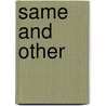 Same And Other by Maria Erikson Baaz