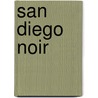 San Diego Noir door Maryelizabeth Hart